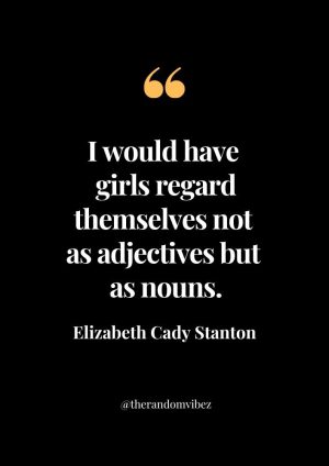 Famous Elizabeth Cady Stanton Quotes