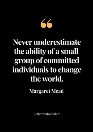 Margaret Mead Change The World Quote