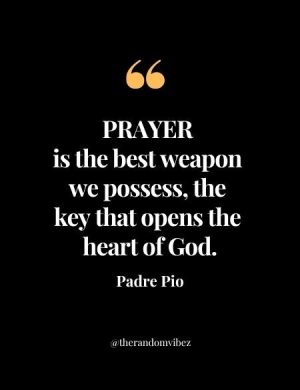 Padre Pio Quotes On Prayer