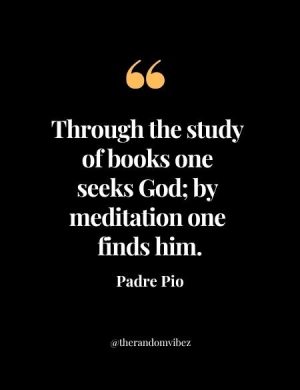 St. Padre Pio Quotes