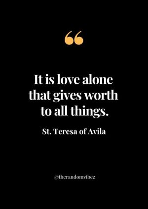 St. Teresa of Avila Quotes On Love