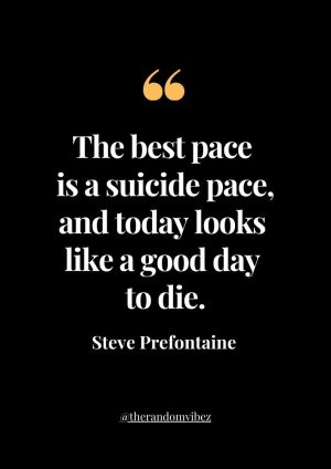 Steve Prefontaine Running Quotes