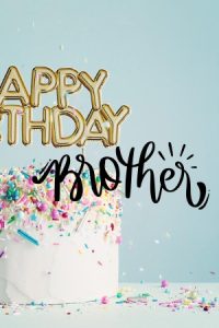 happy birthday brother images​