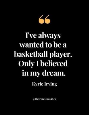Kyrie Irving Basketball Quotes