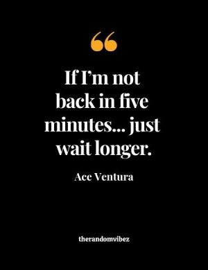Ace Ventura Pet Detective Quotes​