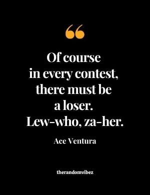 Funny Ace Ventura Quotes