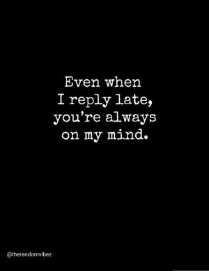 Online but Late reply Quotes