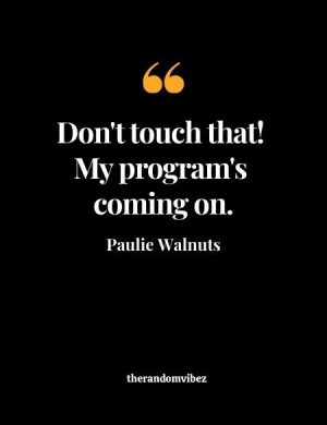 Paulie Walnuts Sopranos Quotes