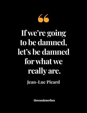 Picard Quotes Star Trek