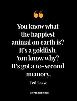 Ted Lasso Goldfish Quote