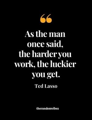 Ted Lasso Motivational Quotes