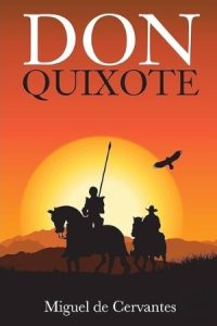 40 Best Don Quixote Quotes By Miguel de Cervantes Saavedra