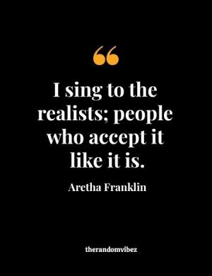 Aretha Franklin Quotes