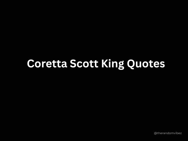Best Coretta Scott King Quotes