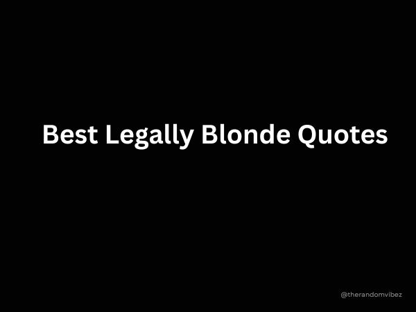 Best Legally Blonde Quotes