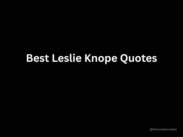 Best Leslie Knope Quotes