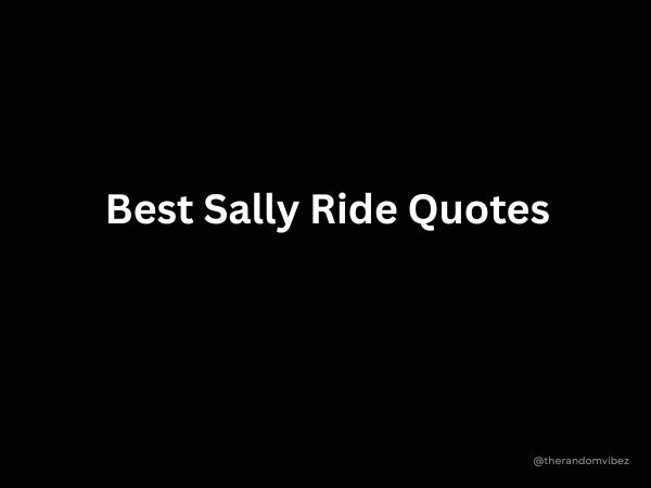 Best Sally Ride Quotes
