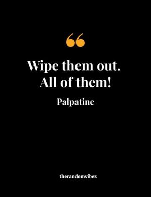 Emperor Palpatine Quotes