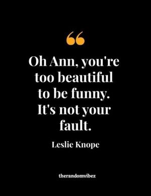 Leslie Knope Ann Perkins quotes