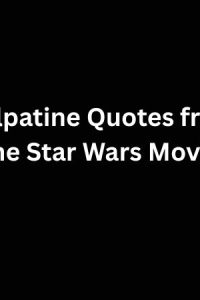 Palpatine Quotes From The Star Wars Movies