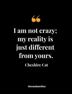 Quotes From The Cheshire Cat
