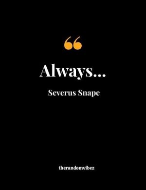 Severus Snape Always Quote