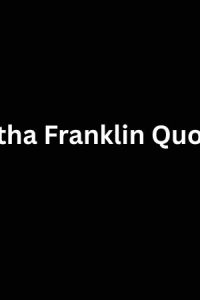Best Aretha Franklin Quotes