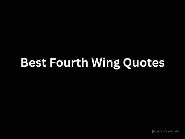 Best Fourth Wing Quotes Fourth Wing