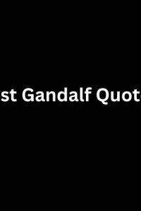 Best Gandalf Quotes Game of Thrones
