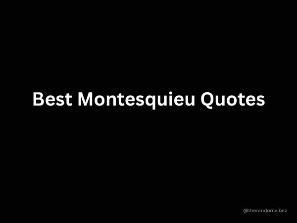 Best Montesquieu Quotes