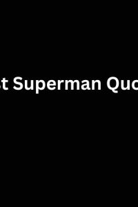 Best Superman Quotes