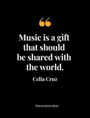 Celia Cruz Quotes About Music