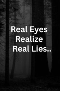 Real Eyes Realize Real Lies