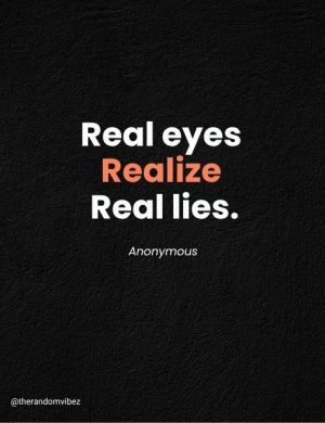 realize real lies with real eyes​
