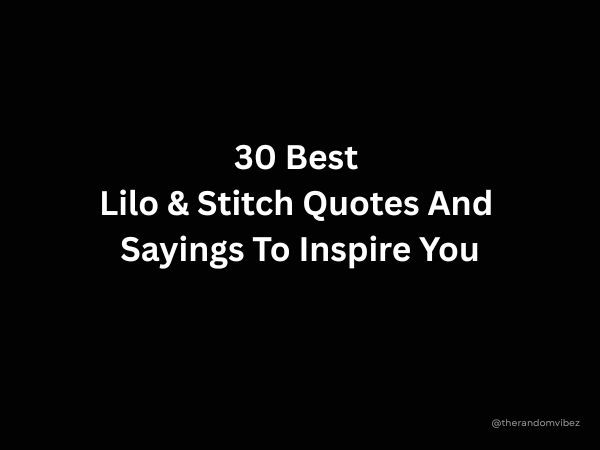 30 Best Lilo And Stitch Quotes And Sayings To Inspire You