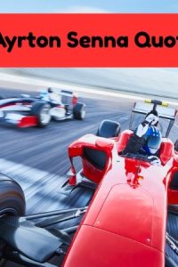 35 Best Ayrton Senna Quotes From The Formula One Legend