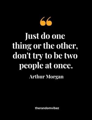 Inspirational Arthur Morgan Quotes