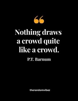 P.T. Barnum Quotes