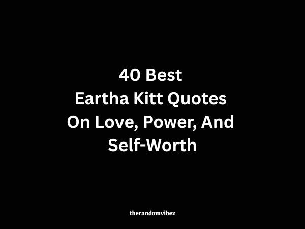 40 Best Eartha Kitt Quotes On Love, Power, And Self-Worth
