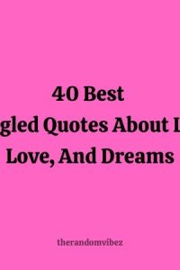 40 Best Tangled Quotes About Life, Love, And Dreams