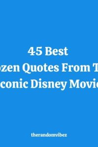 45 Best Frozen Quotes From The Iconic Disney Movie