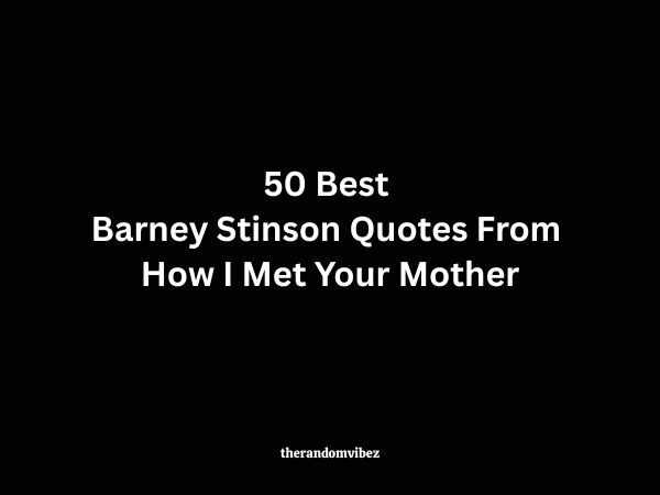 50 Best Barney Stinson Quotes From How I Met Your Mother