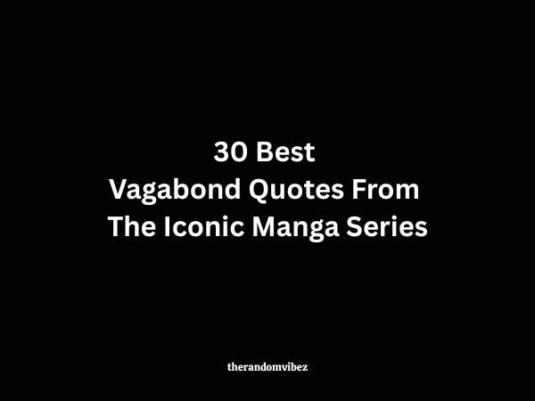 30 Best Vagabond Quotes From The Iconic Manga Series