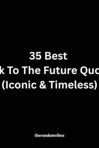 35 Best Back To The Future Quotes (Iconic & Timeless)
