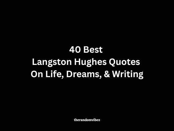 40 Best Langston Hughes Quotes On Life, Dreams, & Writing