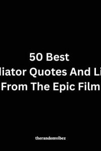 50 Best Gladiator Quotes And Lines From The Epic Film