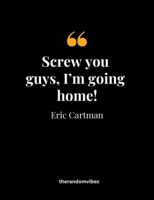 Cartman South Park Quotes