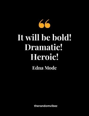 Edna Mode Quotes
