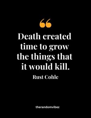 Rust Cohle True Detective Quotes