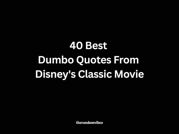 40 Best Dumbo Quotes From Disney's Classic Movie